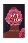 Love Letters From God: A 90-Day Christian Devotional Journal for Women Healing from Rejection, Heartbreak, and Emotional Wounds