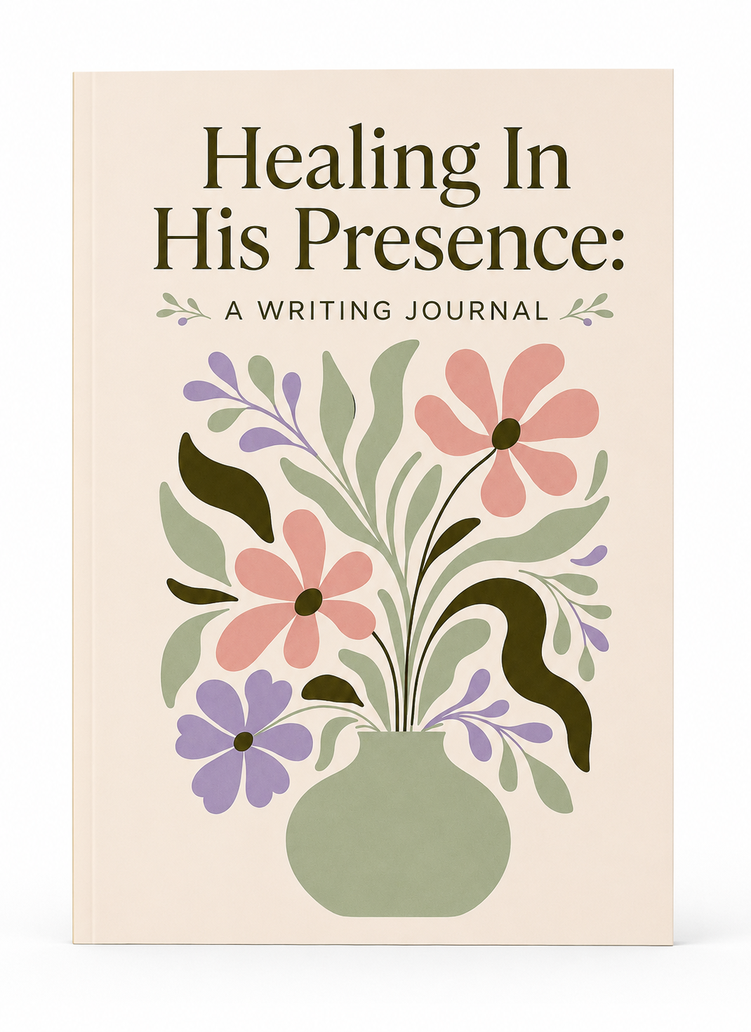 Healing in His Presence  A Christian Healing Scriptures Workbook & Bible Study Journal  A Guided Study of God’s Healing Power, Promises & Mercy to Build Faith Through Scripture, Prayer, Reflection & Writing