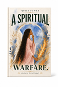 Quiet Power: A Spiritual Warfare Devotional for Women — Daily Scripture, Strategic Prayers & Victory Decrees to Overcome Fear, Guard Your Peace, and Stand Strong in God