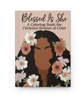 Blessed Is She: Christian Adult Coloring Book for Black Women  A Faith-Based Self-Care Coloring Book for Relaxation, Reflection & Encouragement